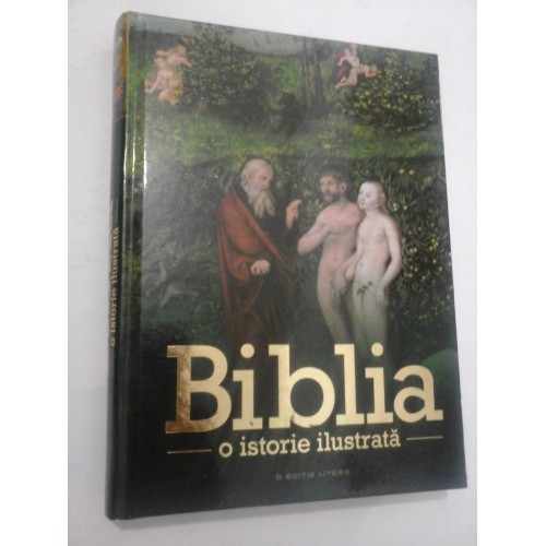 BIBLIA O ISTORIE ILUSTRATA - LITERA